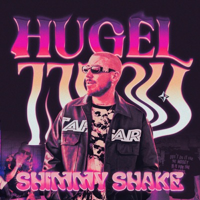 Hugel - Shimmy Shake